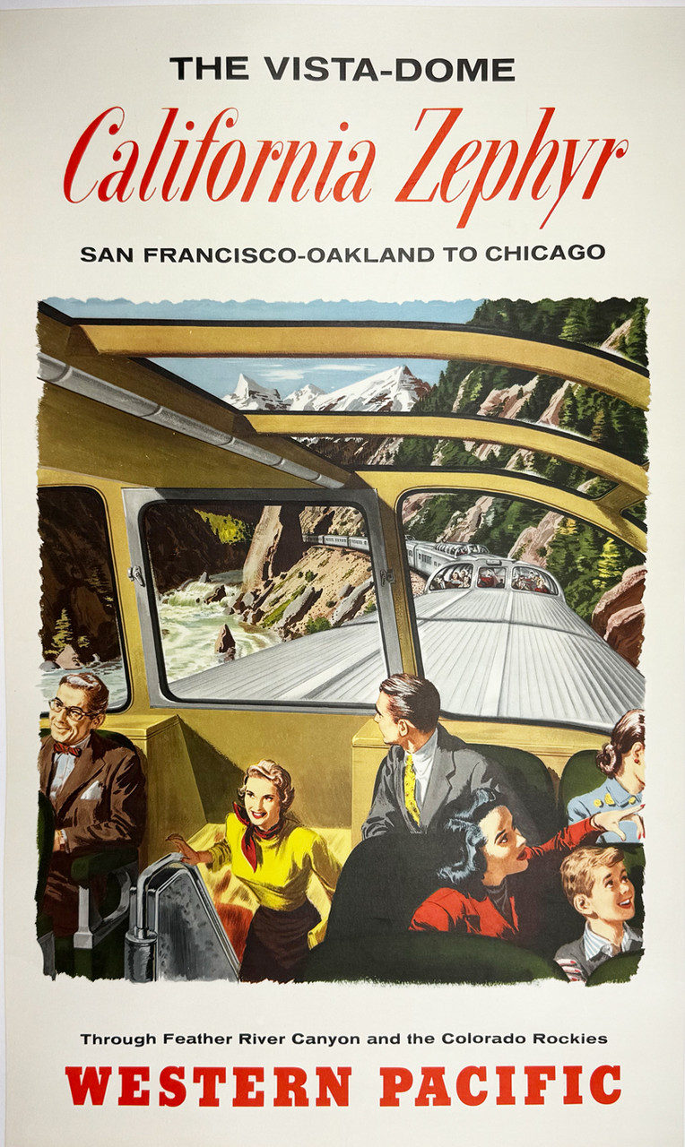 The Vista-Dome California Zephyr Western Pacific Rail 1950 USA original lithograph on linen vintage poster