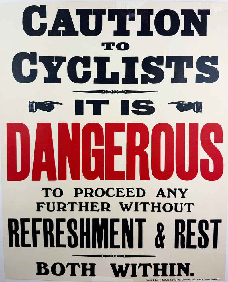 Caution to Cyclists It is Dangerous...Refreshment & Rest Both Within printed by Sam Reeves mid 20th century England original lithograph on linen vintage poster