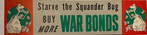 Starve the Squander Bug Buy War Bonds (large format) by Theodore Giesel 1943 USA original lithograph on linen rare vintage poster