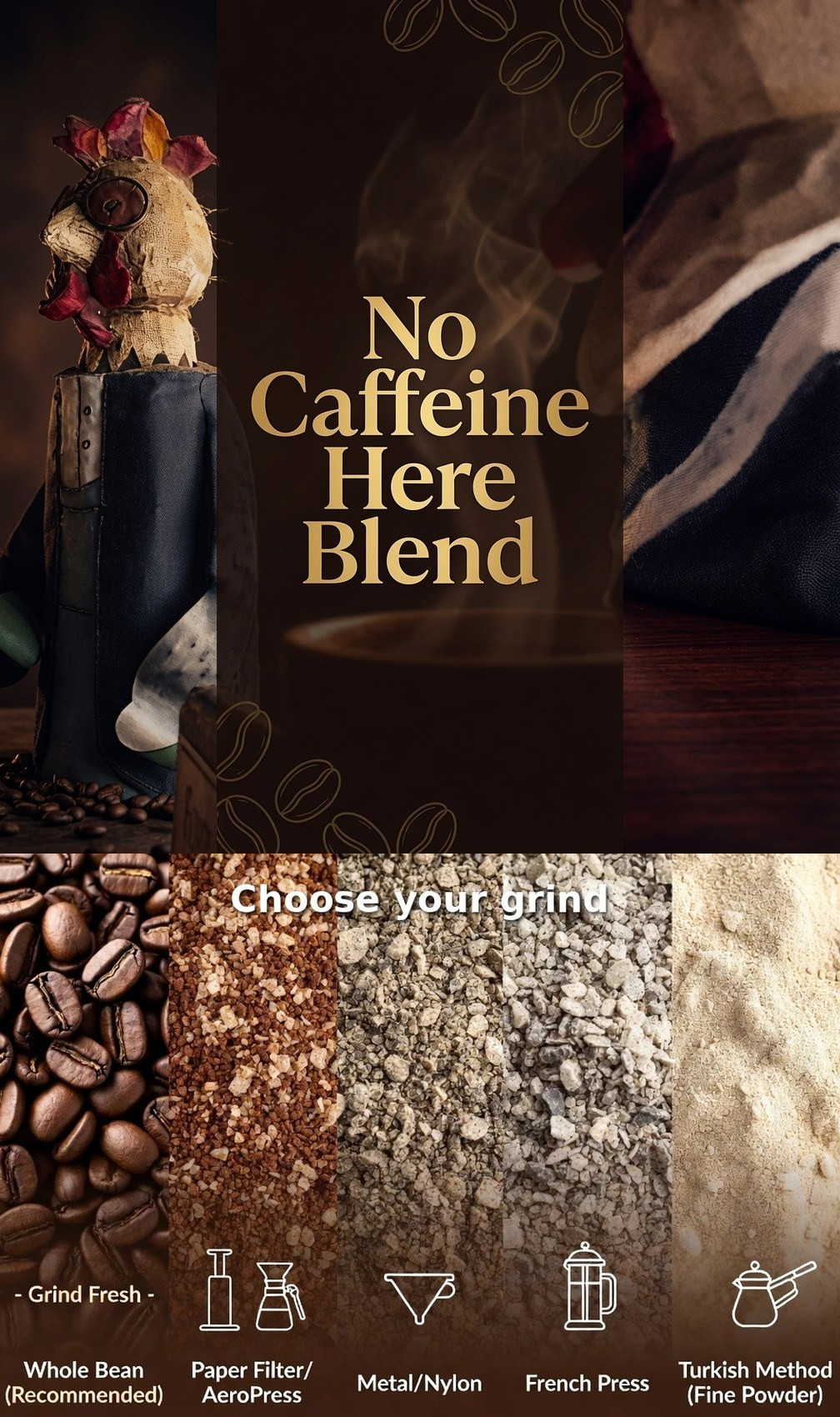 No Caffeine Here Blend™ with grind guide