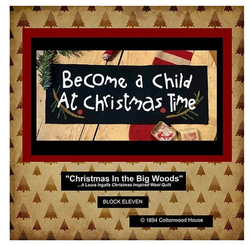 Christmas in the Big Woods - Block 11, Become a Child Pattern