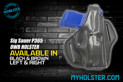 Sig Sauer P365 OWB Thumb Break Leather Belt Holster - CHOOSE YOUR COLOR AND HAND