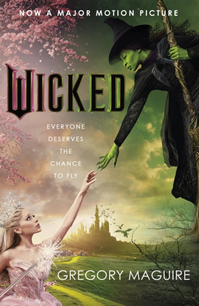 Wicked: The Life and Times of the Wicked Witch of the West Wicked: The Life and Times of the Wicked Witch of the West