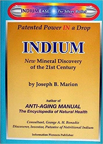 Indium : New Mineral Discovery of the 21st Century by Dr. Joseph B. Marion N.D 