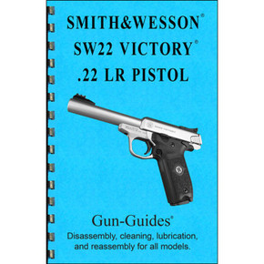 ASSEMBLY & DISASSEMBLY GUIDE, SMITH & WESSON SW22 VICTORY 100030422 ASSEMBLY & DISASSEMBLY GUIDE, SMITH & WESSON SW22 VICTORY 100030422