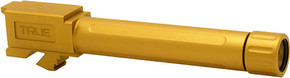 TRUE PRECISION THREADED BARRELGOLD TIN FOR GLOCK 19 TPG19BXTG