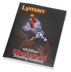 Lyman 9827115 Shotshell Handbook 6th Edition 174674 Lyman 9827115 Shotshell Handbook 6th Edition 174674