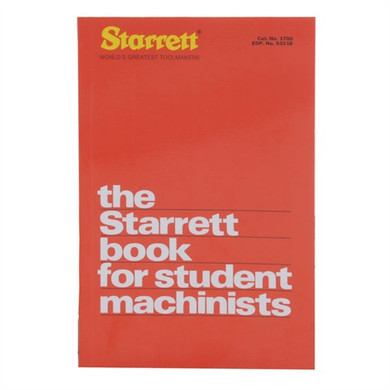 THE STARRETT BOOK FOR STUDENT MACHINISTS 827532180