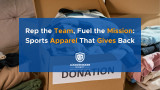 Rep the Team, Fuel the Mission: Sports Apparel That Gives Back