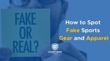 How to Spot Fake Gear and Apparel