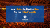 Your Guide to Buying Gear for the NBA Playoffs
