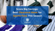 Score Big Savings: Best Clearance Items for Sports Fans This Season