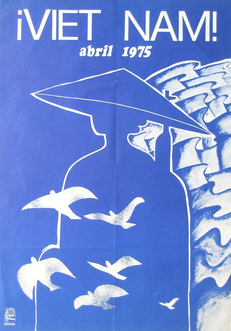 OSPAAAL (Rostgaard (Alfredo González Rostgaard)), "¡Viet Nam! Abril 1975," 1975. Offset poster, 27.5" × 19".