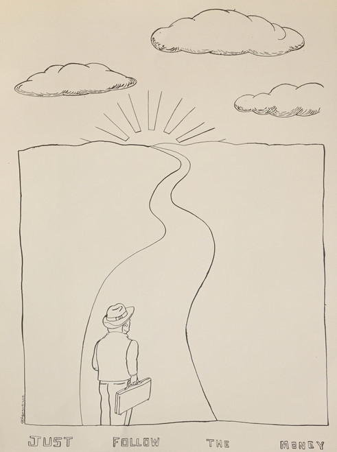 Tonel (Antonio Eligio Tonel) #6782. "Follow the money," 2008.Ink on paper. 24 x 19 inches. 