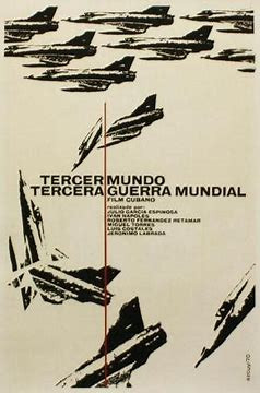 ICAIC (Rene Azcuy),          "Tercer mundo, tercera guerra mundial," 1970. Silkscreen poster.     30” x 20”