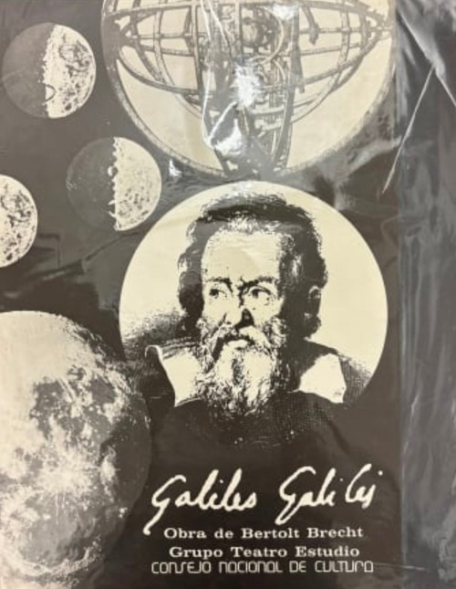 Consejo Nacional de Cultura (Roger Aguilar), "Galileo Galilei: Obra de Bertolt Brecht, Grupo Teatro Estudio," c. 1975. Offset poster, 23" × 16"