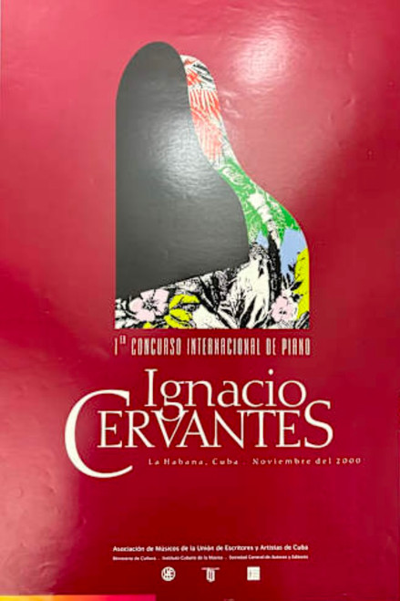 Unión de Escritores y Artistas de Cuba / UNEAC (Pepe Menéndez), "Ignacio Cervantes: 1er concurso internacional de piano, La Habana, Cuba, noviembre del 2000," 2000. Offset poster, 