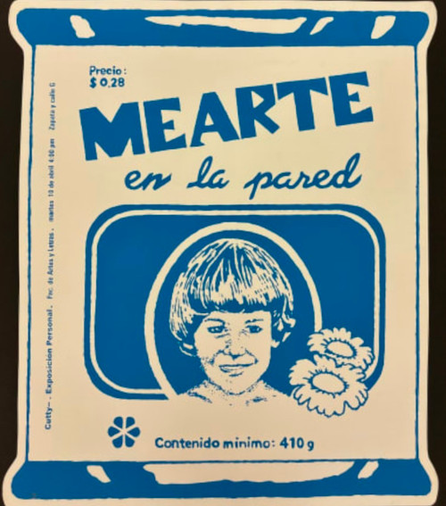 Eduardo Marín, "MEARTE en la Pared," c. 1995 , Silkscreen poster.