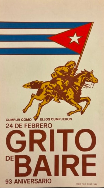 DOR PCC (Suitberto Goire), "Grito de Baire: 24 de febrero, 93 aniversario, Cumplir como ellos cumplieron," 1988. Silkscreen poster, 30" × 20"