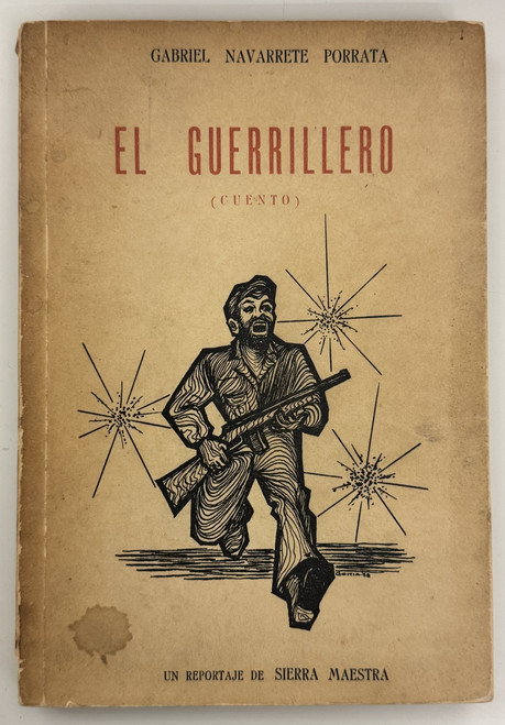 Imprenta "El Aguila" (cover artist: Ramos), "El Guerrillero (Cuento)" by Gabriel Navarrete Porrata, Vol. I, 1958, Letterpress