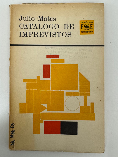 Ediciones Revolución / Cuadernos ERE (cover design: Raúl Martínez; author: Julio Matas), "Catálogo de Imprevistos," 1963. Offset print, book. 