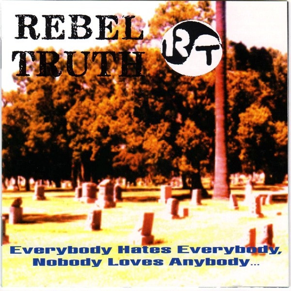 REBEL TRUTH - Everybody Hates Everybody ( 80s Hardcore -LAST