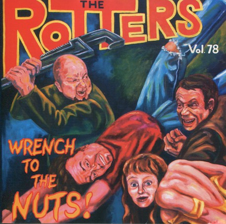 ROTTERS- Wrench to the Nuts Vol 78(Old School CLASSIC PUNK!) CD