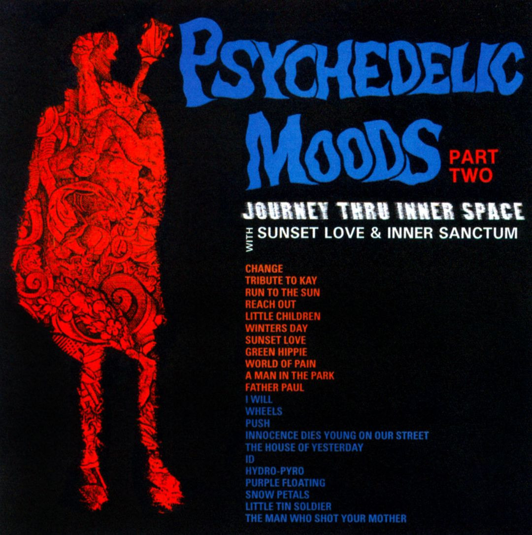 PSYCHEDELIC MOODS PART 2 -Sunset Love & Inner Sanctum Journey Thru