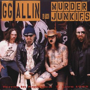 GG ALLIN & THE MURDER JUNKIES - Terror in America -black vinyl LP GG ALLIN & THE MURDER JUNKIES - Terror in America -black vinyl LP