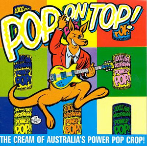 POP ON TOP- The Cream Of Australia's Power Pop Crop!(w DM3,Chevelles and more)COMP CD POP ON TOP- The Cream Of Australia's Power Pop Crop!(w DM3,Chevelles and more)COMP CD