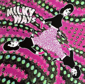 MILKY WAYS - S/T (great garage punk,King Kahn related EARLY ALIVE release.)CD