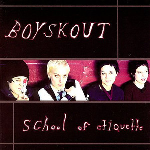 BOYSKOUT - School of Etiquette (S.F. girl pop/punk SIOUXSIE & the BANSHEES  style LAST COPIES!  CD BOYSKOUT - School of Etiquette (S.F. girl pop/punk SIOUXSIE & the BANSHEES  style LAST COPIES!  CD