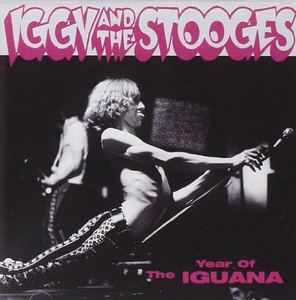 IGGY POP & the STOOGES - Year of the Iguana LAST COPIES! ('70s material) CD IGGY POP & the STOOGES - Year of the Iguana LAST COPIES! ('70s material) CD