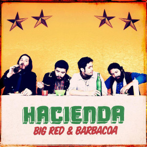 HACIENDA -Big Red and Barbacoa  (prod by Dan of the Black Keys-Texas 60s/70s style pop)CD