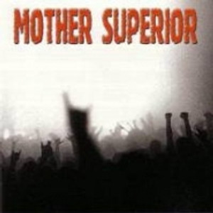 MOTHER SUPERIOR -  ST   Prod by HENRY ROLLINS Promo  CD MOTHER SUPERIOR -  ST   Prod by HENRY ROLLINS Promo  CD