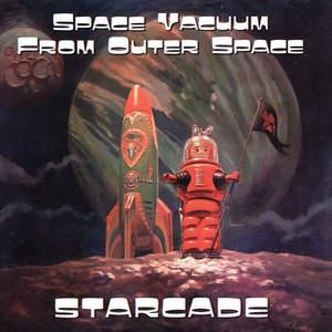 STARCADE -SPACE VACUUM FROM OUTER SPACE (B52s, Roxy Music style) CD STARCADE -SPACE VACUUM FROM OUTER SPACE (B52s, Roxy Music style) CD