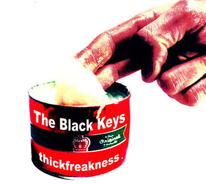 BLACK KEYS  - Thickfreakness:(raw, heavy garage blues) CD