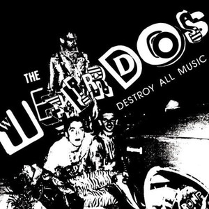 WEIRDOS- Destroy All Music - BLACK VINYL reissue of 1979 classic -LP WEIRDOS- Destroy All Music - BLACK VINYL reissue of 1979 classic -LP