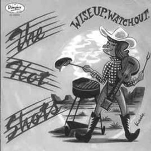 HOT SHOTS   -Wise Up, Watch Out (Japanese rockabilly 50s style) LP HOT SHOTS   -Wise Up, Watch Out (Japanese rockabilly 50s style) LP