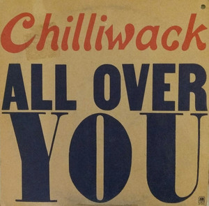 CHILLIWACK - All Over You (70s CANADIAN POP) LAST COPIES! CD CHILLIWACK - All Over You (70s CANADIAN POP) LAST COPIES! CD
