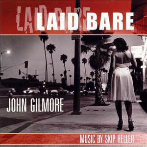 GILMORE, JOHN - LAID BARE - CD GILMORE, JOHN - LAID BARE - CD