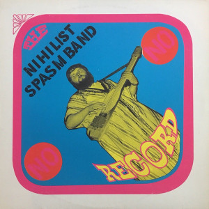 NIHILIST SPASM BAND   -No Record (1968 counterculture weirdness) CD
