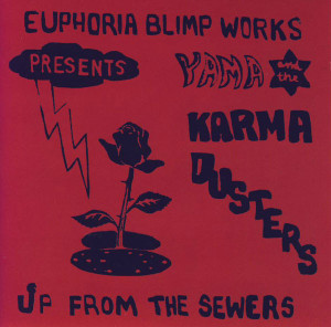 Yama & the Karma Dusters  -Up From the Sewers (1970  quintessential anarcho-hippie record)-  CD