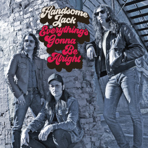 HANDSOME JACK - Everything's Gonna Be Alright(boogie soul rock n roll )CD HANDSOME JACK - Everything's Gonna Be Alright(boogie soul rock n roll )CD