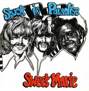 SWEET MARIE - Stuck in Paradise (1971 hard edged fuzz guitar) CD SWEET MARIE - Stuck in Paradise (1971 hard edged fuzz guitar) CD