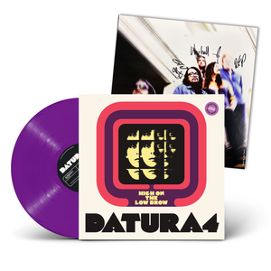 DATURA4- HIGH ON THE LOW BROW- NEW LP PREORDER-  PURPLE VINYL AUTOGRAPHED SET !