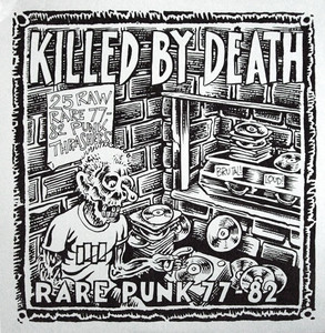 KILLED BY DEATH Vol 1  -Raw Rare Punk Rock 77-82-  COMP CD