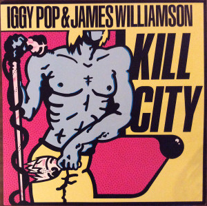 IGGY POP- KILL CITY- BOMP VERSION, FINAL PRESSING- BLACK VINYL IGGY POP- KILL CITY- BOMP VERSION, FINAL PRESSING- BLACK VINYL