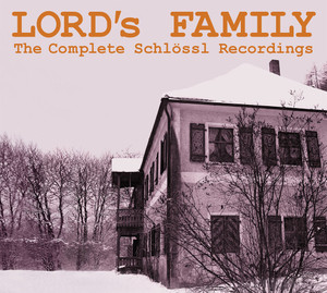 LORD'S FAMILY - COMPLETE SCHLOSSL RECORDINGS (legendary hippie commune band 1971)  CD LORD'S FAMILY - COMPLETE SCHLOSSL RECORDINGS (legendary hippie commune band 1971)  CD