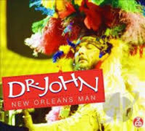 DR. JOHN  -New Orleans Man -DBL CD DR. JOHN  -New Orleans Man -DBL CD